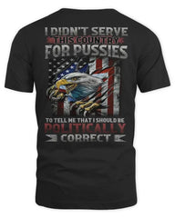I Didn't Serve This Country For Pussies
